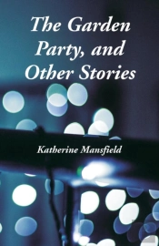 The Garden Party, And Other Stories