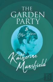 The Garden Party And Other Stories