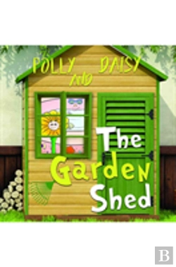 Bertrand.pt - The Garden Shed - Polly And Daisy