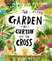 The Garden, The Curtain And The Cross Storybook