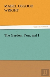 The Garden, You, And I