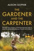 The Gardener And The Carpenter