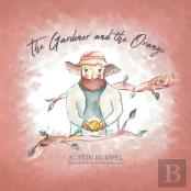 The Gardener And The Orange