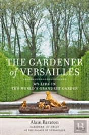 The Gardener Of Versailles