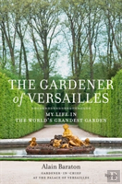 Bertrand.pt - The Gardener Of Versailles