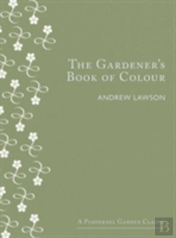 Bertrand.pt - The Gardener'S Book Of Colour