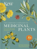 The Gardener'S Companion To Medicinal Plants