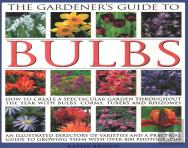 The Gardener'S Guide To Bulbs