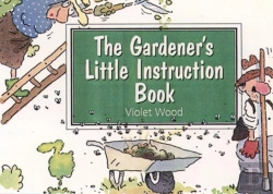 Bertrand.pt - The Gardener'S Little Instruction Book