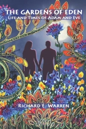 The Gardens Of Eden: Life And Times Of A