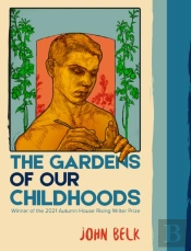 The Gardens Of Our Childhoods