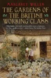 The Gardens Of The British Working Class