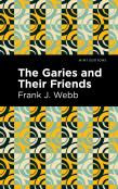 The Garies And Their Friends