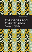 The Garies And Their Friends