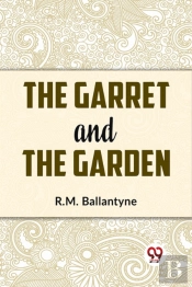 The Garret And The Garden