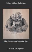The Garret And The Garden