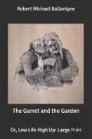 The Garret And The Garden