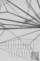 The Gaslight Infection