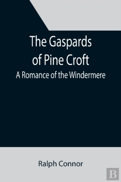 Bertrand.pt - The Gaspards Of Pine Croft: A Romance Of