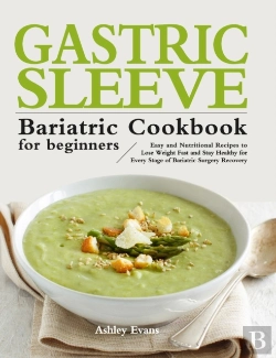 Bertrand.pt - The Gastric Sleeve Bariatric Cookbook For Beginners