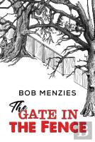 The Gate In The Fence