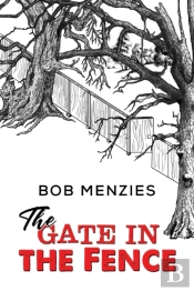 The Gate In The Fence