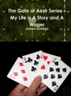 Bertrand.pt - The Gate Of Aesir Series - My Life Is A Story And A Wager
