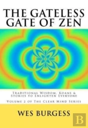 The Gateless Gate Of Zen