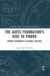 The Gates Foundation'S Rise To Power