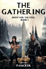 The Gathering Book 1: Quest For The Steel