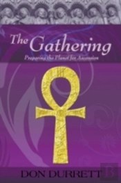 The Gathering: Preparing The Planet For Ascension