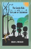 The Gatsby Kids And The Outlaw Of Sherwood