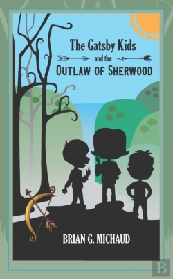 Bertrand.pt - The Gatsby Kids And The Outlaw Of Sherwood