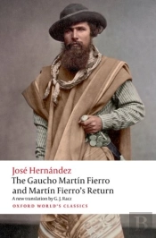 The Gaucho Martin Fierro And Martin Fierro'S Return
