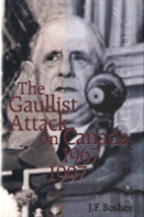 The Gaullist Attack On Canada, 1967-1997