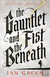 The Gauntlet And The Fist Beneath