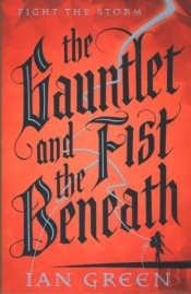 The Gauntlet And The Fist Beneath