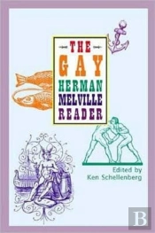 The Gay Herman Melville Reader