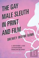 The Gay Male Sleuth In Print And Film