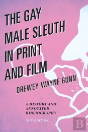 The Gay Male Sleuth In Print And Film
