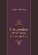The Gazetteer Of The Central Provinces Of India