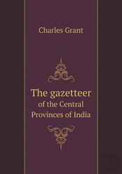 The Gazetteer Of The Central Provinces Of India