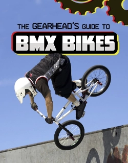 Bertrand.pt - The Gearhead'S Guide To Bmx Bikes