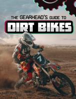 The Gearhead'S Guide To Dirt Bikes