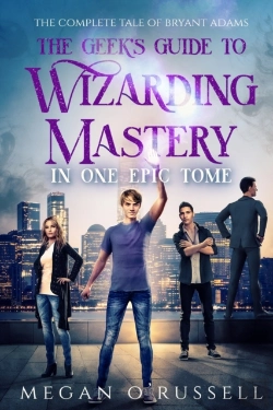 Bertrand.pt - The Geek'S Guide To Wizarding Mastery In One Epic Tome