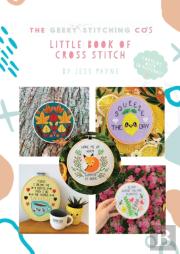 The Geeky Stitching Co'S Little Book Of Cross Stitch
