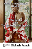 The Geisha And The Gardens Of The Goddess