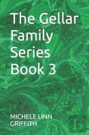 The Gellar Family Series Book 3