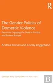 The Gender Politics Of Domestic Violence