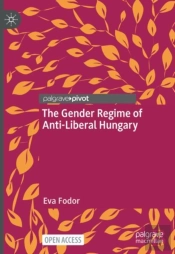 The Gender Regime Of Anti-Liberal Hungary